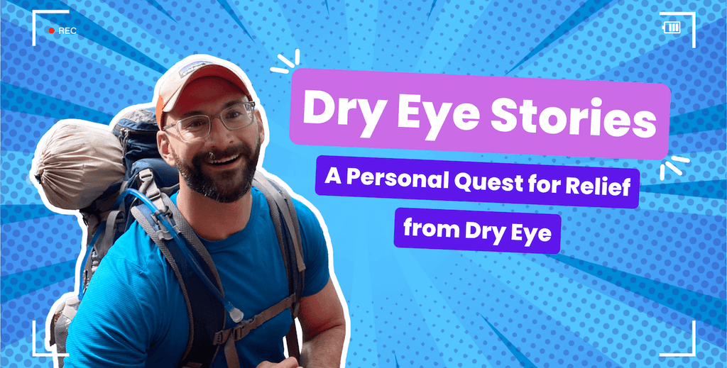 A Personal Quest for Relief from Dry Eye